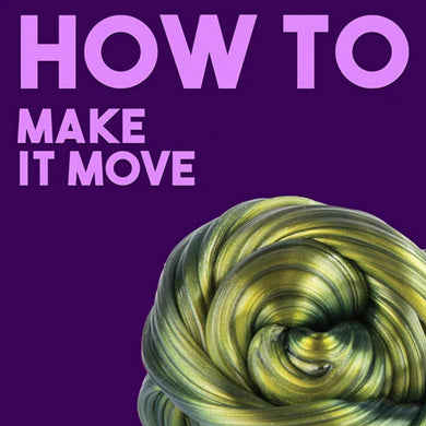 HOW TO: Make Thinking Putty Move