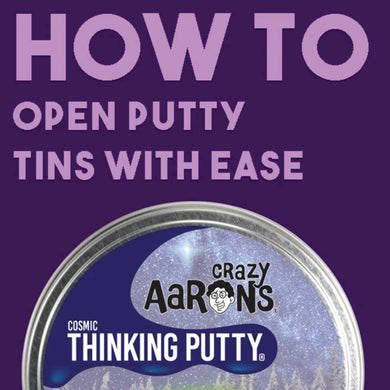 HOW TO: Open Thinking Putty with Ease